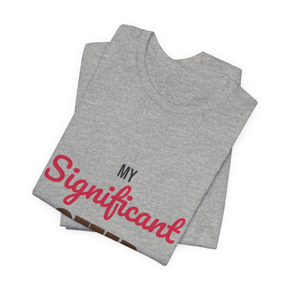 My Significant Otter Shirt, My Significant Otter T-Shirt, Couples Gift