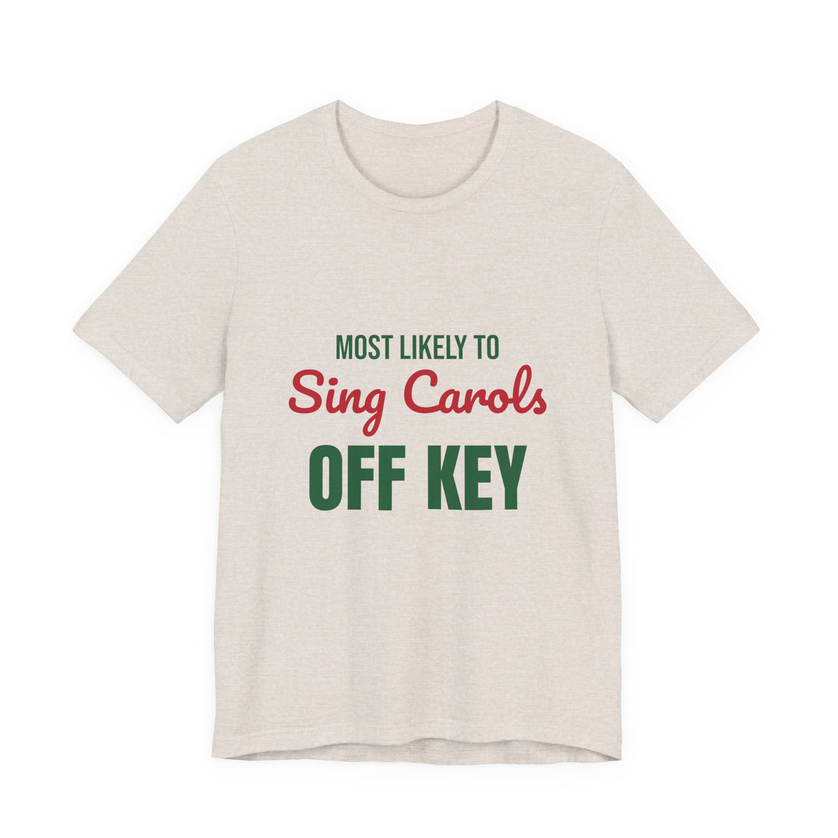 Most Likely to Sing Carols Off Key Shirt, Most Likely to Sing Carols Off Key T-Shirt, Family Christmas