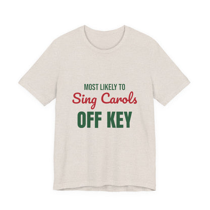 Most Likely to Sing Carols Off Key Shirt, Most Likely to Sing Carols Off Key T-Shirt, Family Christmas