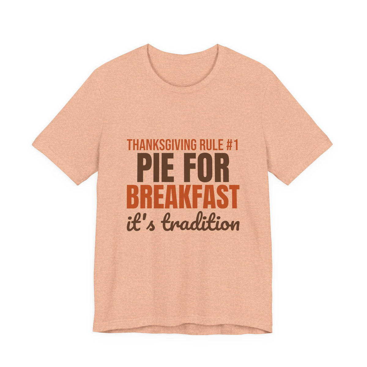 Thanksgiving Rule Number One Pie for Breakfast Shirt, Funny Thanksgiving T-Shirt, Funny Thanksgiving Gift
