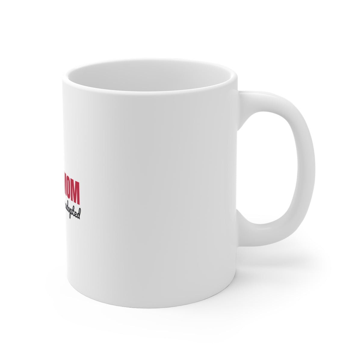 Rescue Mom Best Thing I Ever Adopted Mug, Rescue Mom Mug 11oz