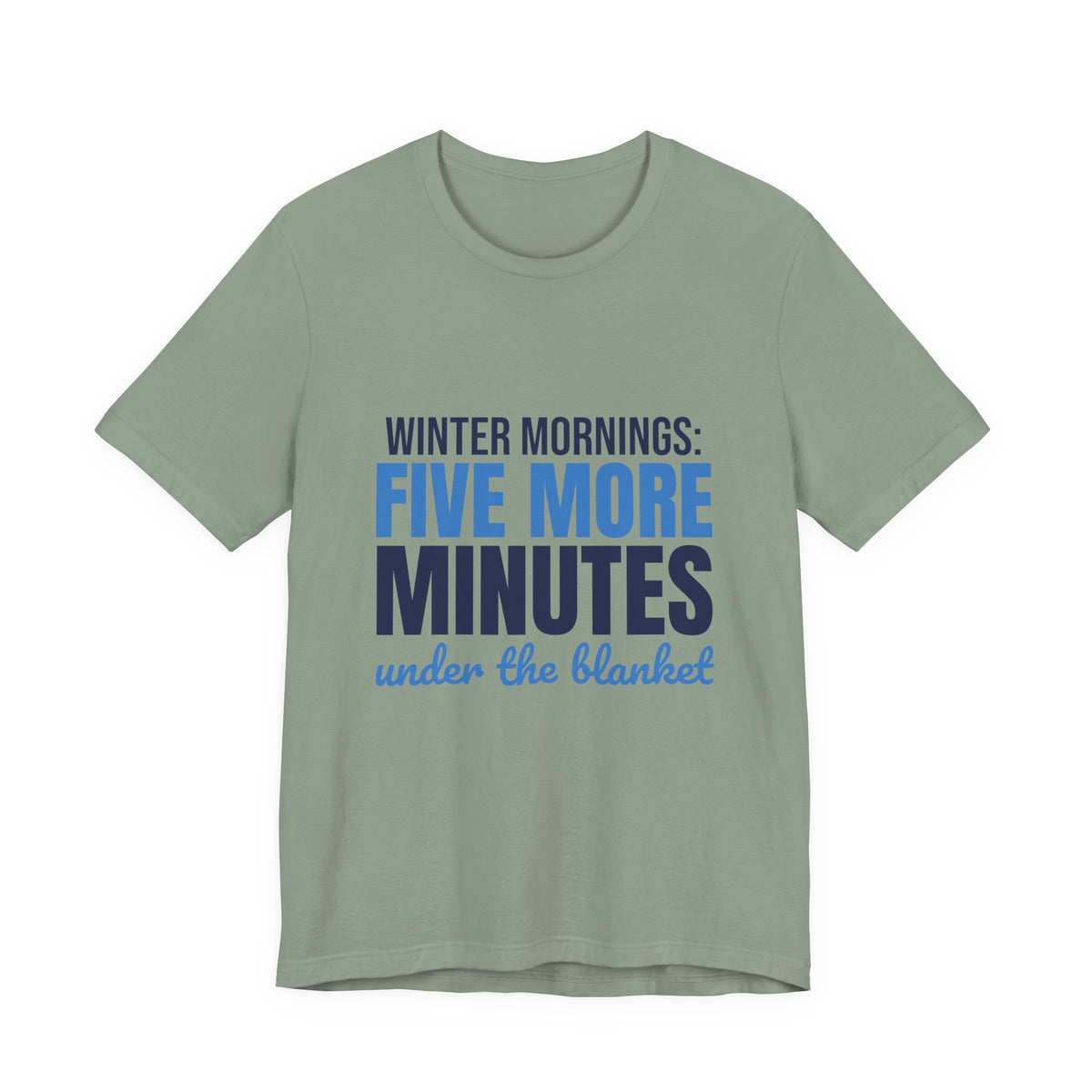 Winter Mornings Five More Minutes Under the Blanket Shirt, Funny Winter T-Shirt, Funny Winter Gift
