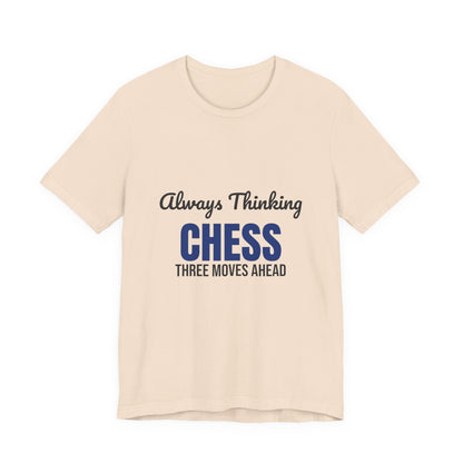 Always Thinking Chess Three Moves Ahead Shirt, Chess Player T-Shirt, Three Moves Ahead