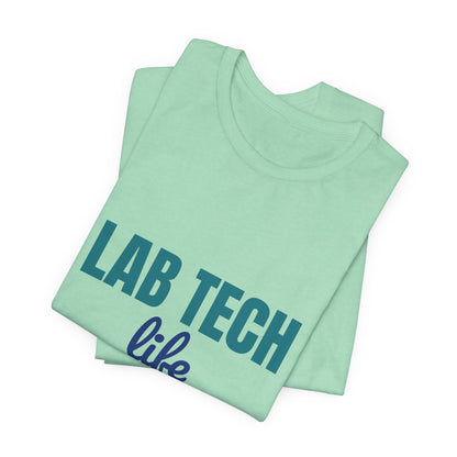 Lab Tech Life Tubes Tests and Too Much Coffee Shirt, Lab Tech Life T-Shirt, Lab Week Gift