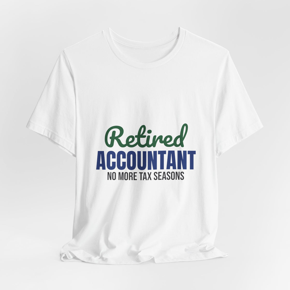 Retired Accountant Shirt, Accountant Retirement T-Shirt