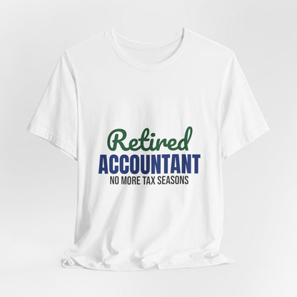 Retired Accountant Shirt, Accountant Retirement T-Shirt