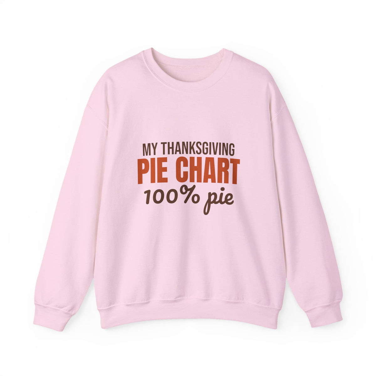 My Thanksgiving Pie Chart 100% Pie Sweatshirt, Funny Thanksgiving Crewneck Sweatshirt