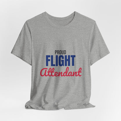 Proud Flight Attendant Shirt, Flight Attendant T-Shirt, Cabin Crew Gift