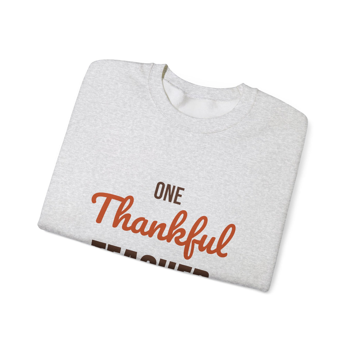 One Thankful Teacher Sweatshirt, Teacher Thanksgiving Crewneck