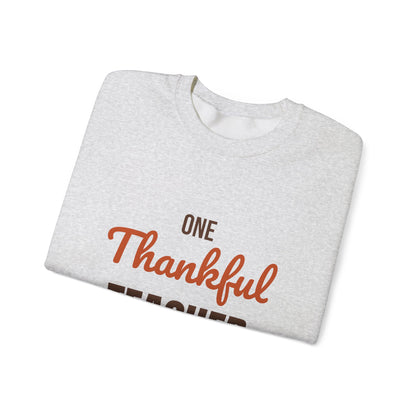One Thankful Teacher Sweatshirt, Teacher Thanksgiving Crewneck
