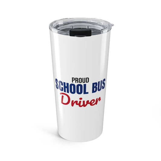Proud School Bus Driver Tumbler
