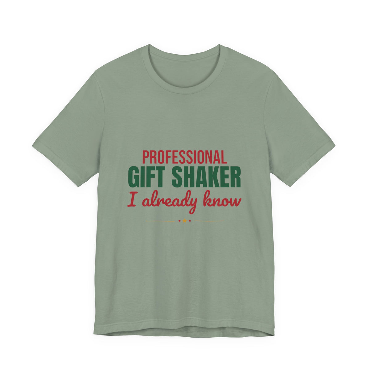 Professional Gift Shaker I Already Know Shirt, Funny Christmas T-Shirt, Funny Christmas Gift