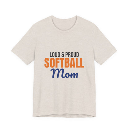 Loud and Proud Softball Mom Shirt, Softball Mom T-Shirt, Game Day Tee