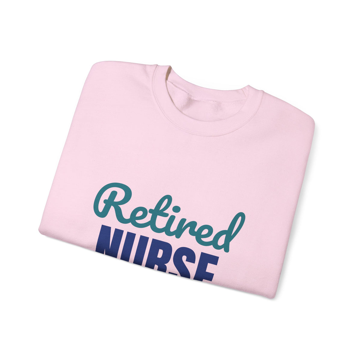 Retired Nurse My Last Shift Is Done Sweatshirt, Nurse Retirement Crewneck