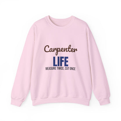 Carpenter Life Measure Twice Cut Once Sweatshirt, Carpenter Crewneck Sweatshirt