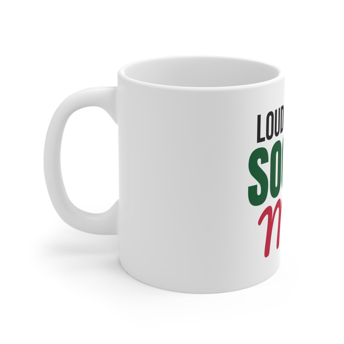 Loud and Proud Soccer Mom Mug