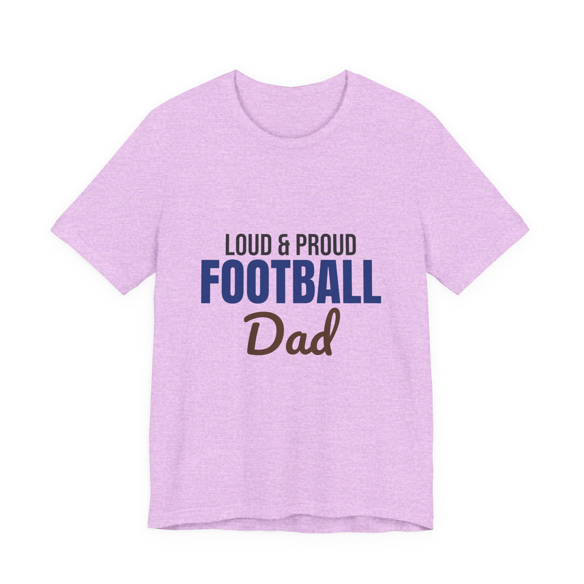 Loud and Proud Football Dad Shirt, Football Dad T-Shirt, Game Day Tee