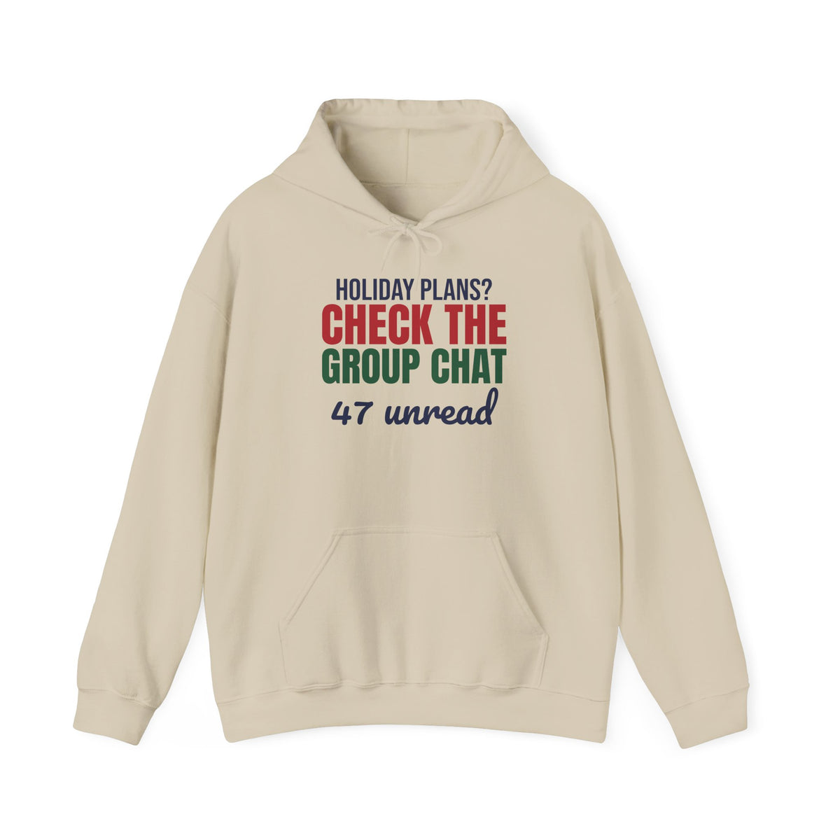 Holiday Plans Check the Group Chat 47 Unread Hoodie, Funny Family Holiday Hoodie