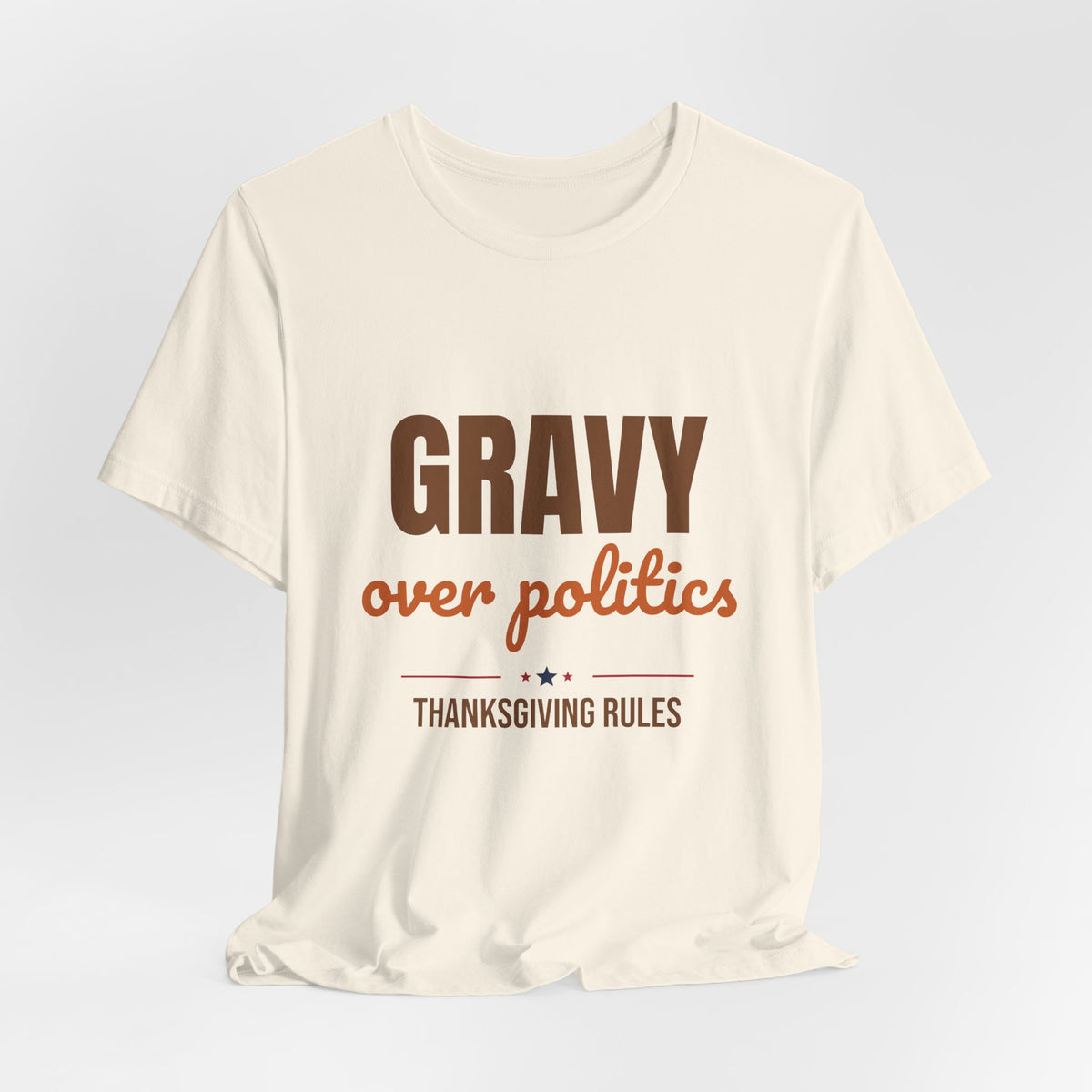 Gravy Over Politics Thanksgiving Rules Shirt, Funny Thanksgiving T-Shirt, Gravy Tee