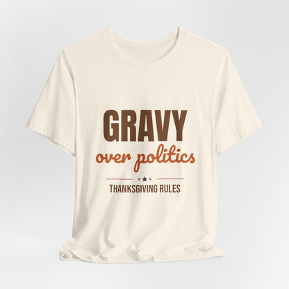 Gravy Over Politics Thanksgiving Rules Shirt, Funny Thanksgiving T-Shirt, Gravy Tee