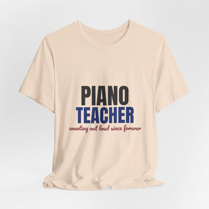 Piano Teacher Counting Out Loud Since Forever Shirt, Piano Teacher T-Shirt, Music Teacher Gift