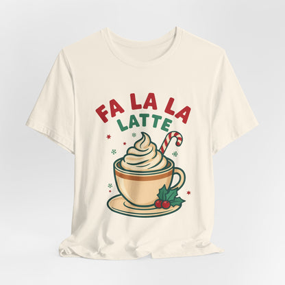 Fa La La Latte Shirt, Christmas Coffee T-Shirt, Coffee Lover Gift