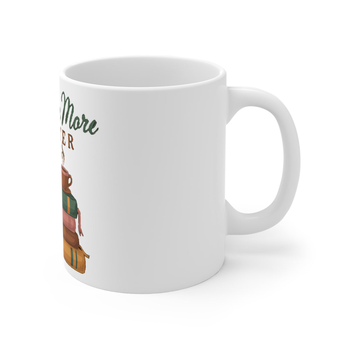 Just One More Chapter Mug, Book Lover Coffee Mug, Bookish Gift 11oz