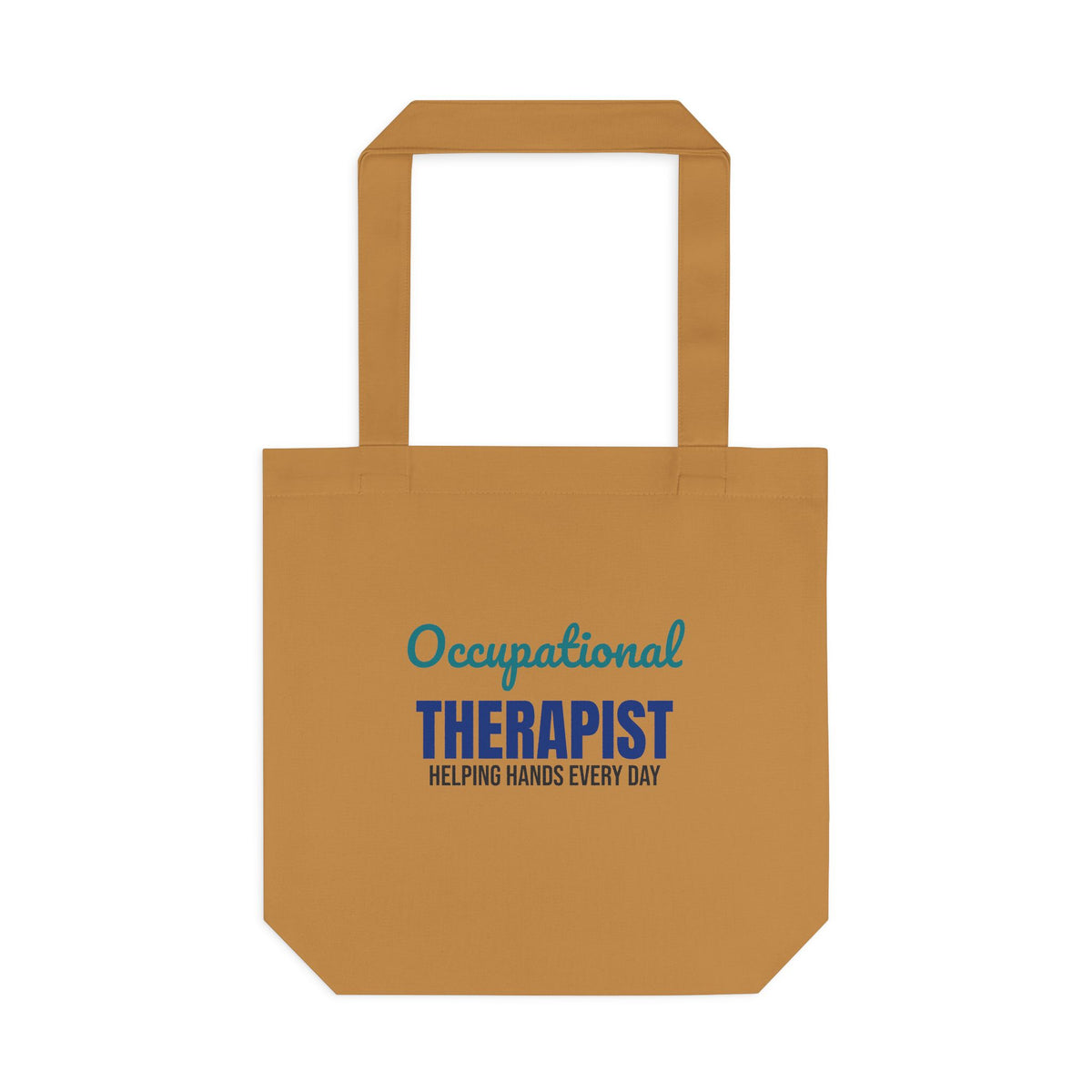 Occupational Therapist Helping Hands Every Day Tote Bag