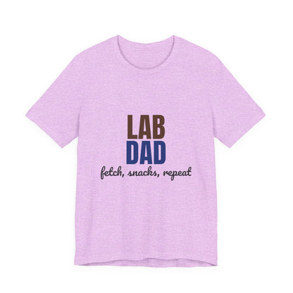 Lab Dad Fetch, Snacks, Repeat Shirt, Lab Dad T-Shirt, Lab Lover Gift