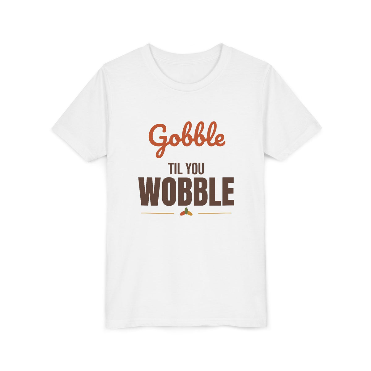Gobble Til You Wobble Kids Shirt, Kids Thanksgiving T-Shirt, Funny Turkey Day Tee
