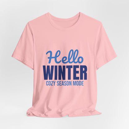 Hello Winter Cozy Season Mode Shirt, Winter T-Shirt, Cozy Season Tee