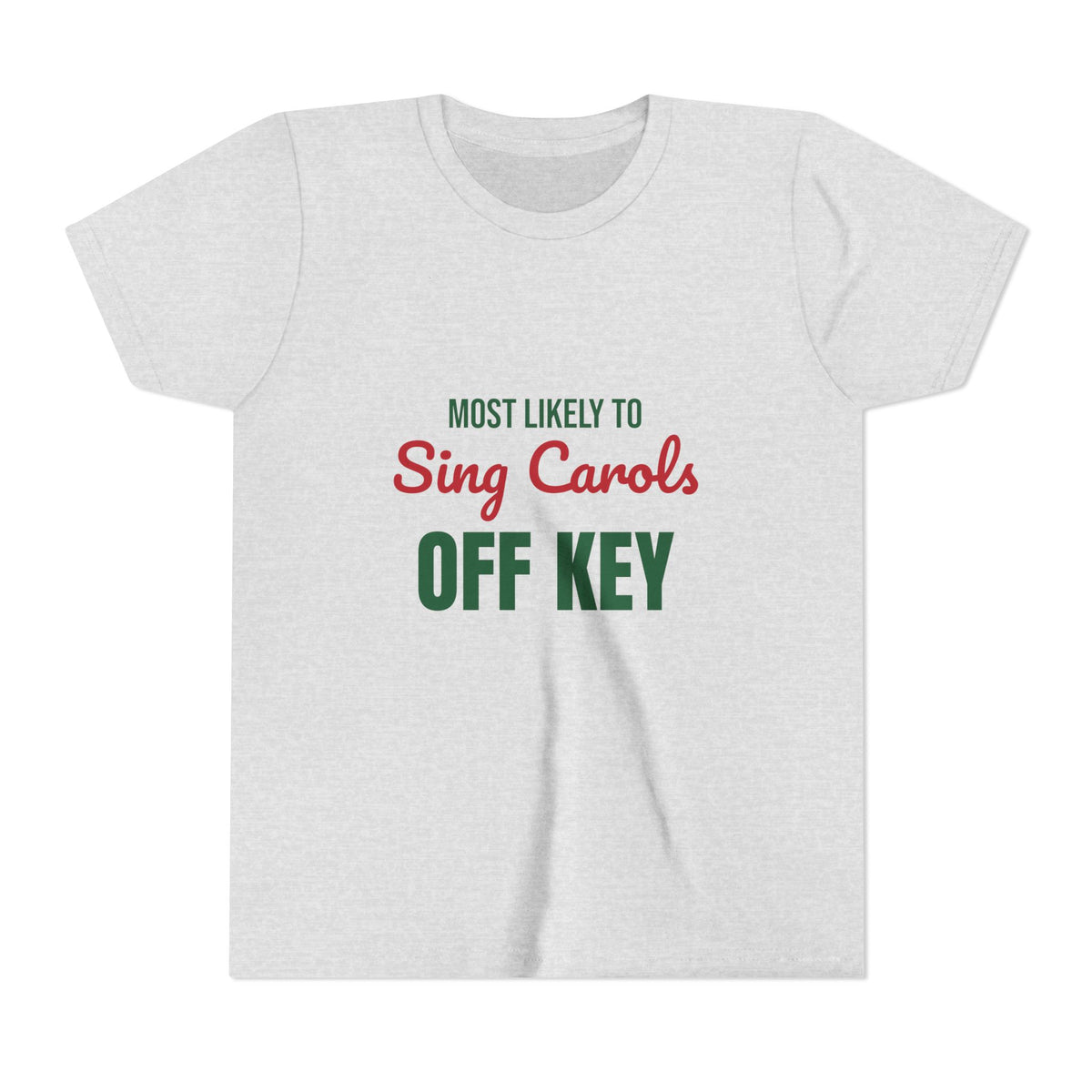 Most Likely to Sing Carols Off Key Kids Shirt, Most Likely to Sing Carols Off Key Kids T-Shirt