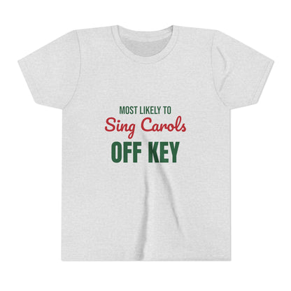 Most Likely to Sing Carols Off Key Kids Shirt, Most Likely to Sing Carols Off Key Kids T-Shirt