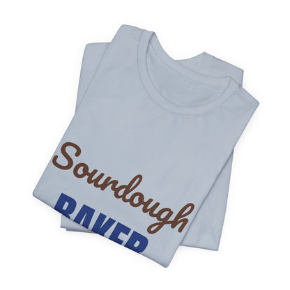 Sourdough Baker Feed the Starter First Shirt, Sourdough Baker T-Shirt, Baking Gift