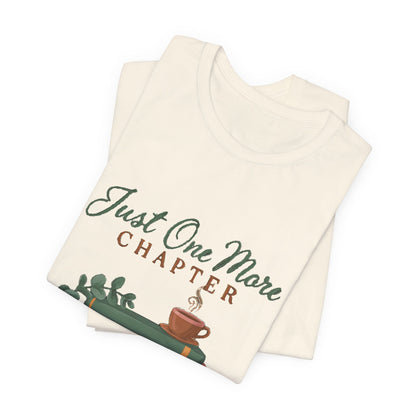 Just One More Chapter Shirt, Book Lover T-Shirt, Bookish Gift for Readers