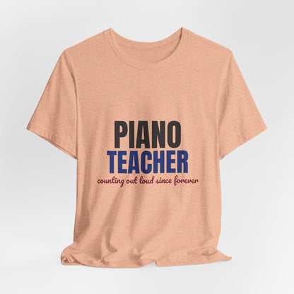 Piano Teacher Counting Out Loud Since Forever Shirt, Piano Teacher T-Shirt, Music Teacher Gift
