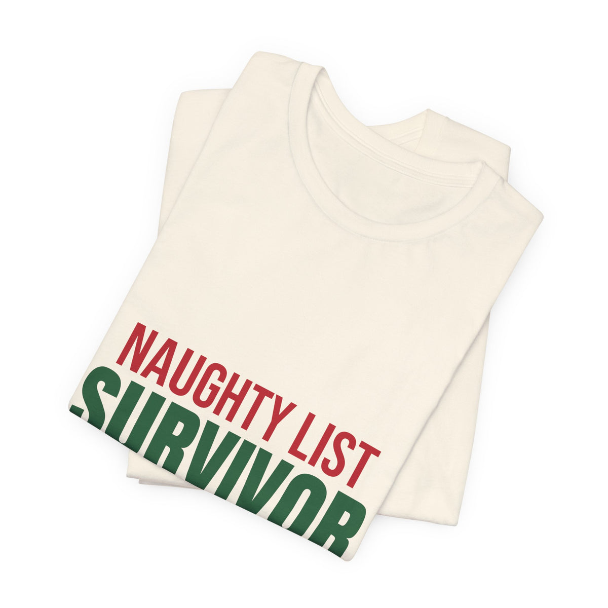 Naughty List Survivor Shirt, Funny Christmas T-Shirt