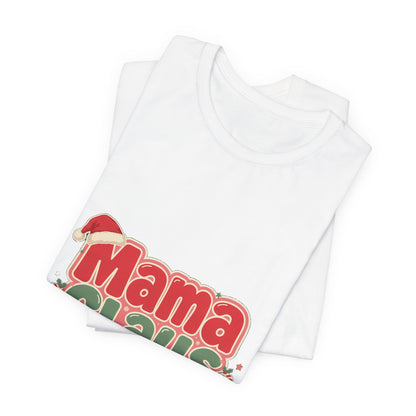 Mama Claus Shirt, Retro Christmas T-Shirt for Mom, Funny Holiday Mom Tee