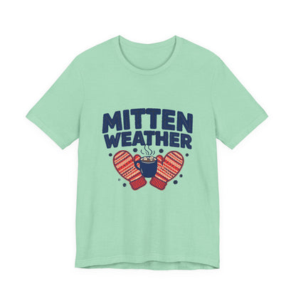 Mitten Weather Hot Cocoa Shirt, Mitten Weather T-Shirt, Cozy Winter Tee