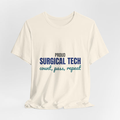 Proud Surgical Tech Count Pass Repeat Shirt, Proud Surgical Tech T-Shirt, Scrub Tech Gift