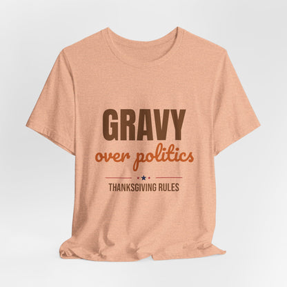Gravy Over Politics Thanksgiving Rules Shirt, Funny Thanksgiving T-Shirt, Gravy Tee