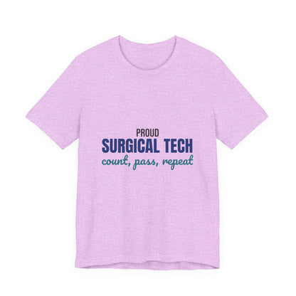 Proud Surgical Tech Count Pass Repeat Shirt, Proud Surgical Tech T-Shirt, Scrub Tech Gift
