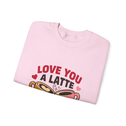 Love You a Latte Sweatshirt, Coffee Valentine Crewneck