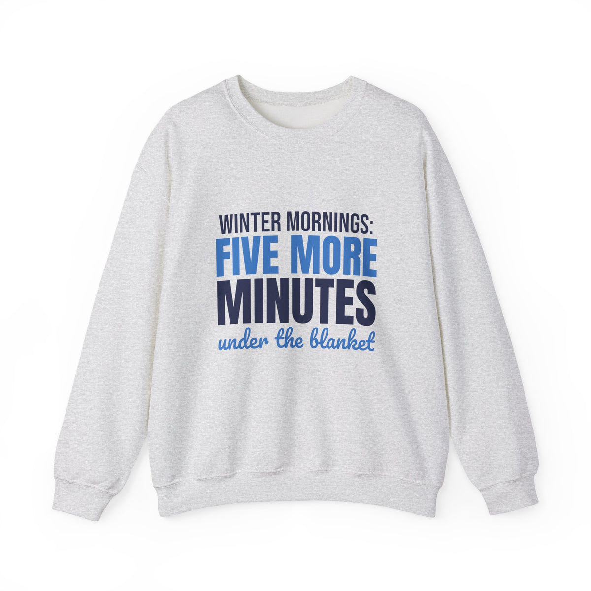 Winter Mornings Five More Minutes Under the Blanket Sweatshirt, Funny Winter Crewneck Sweatshirt