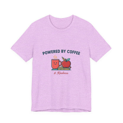 Powered by Coffee and Kindness Shirt, Teacher T-Shirt, Teacher Appreciation Gift