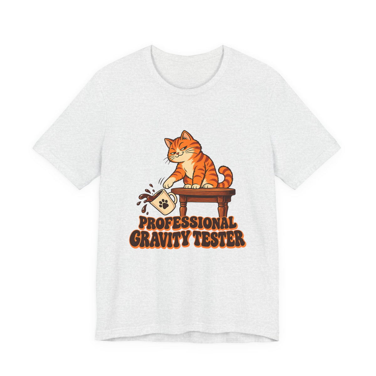 Professional Gravity Tester Cat Shirt, Funny Cat T-Shirt, Funny Cat Gift