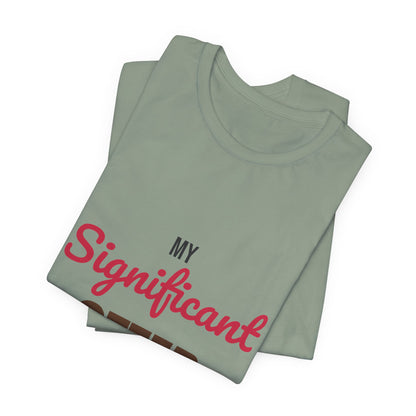 My Significant Otter Shirt, My Significant Otter T-Shirt, Couples Gift