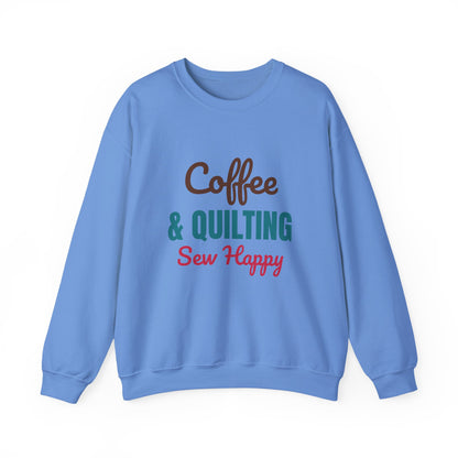Coffee and Quilting Sew Happy Sweatshirt, Quilting Crewneck, Quilter Gift