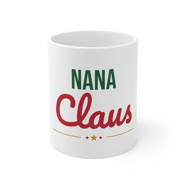 Nana Claus Mug, Grandma Christmas Coffee Mug 11oz