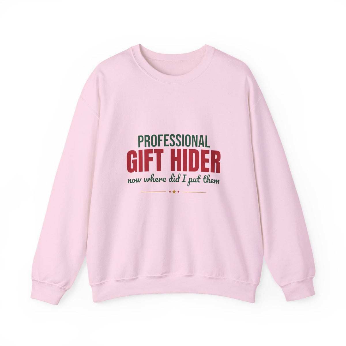 Professional Gift Hider Now Where Did I Put Them Sweatshirt, Funny Christmas Crewneck Sweatshirt
